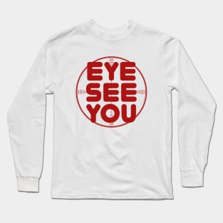 Eye See You Long Sleeve T-Shirt